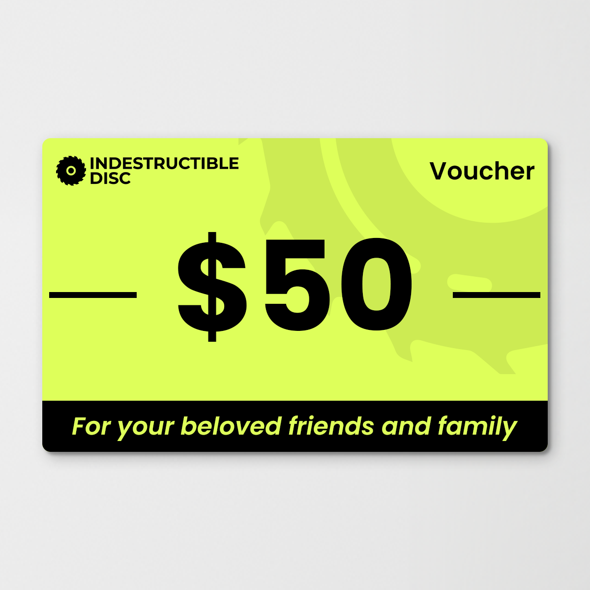 INDESTRUCTIBLE DISC™ - Voucher