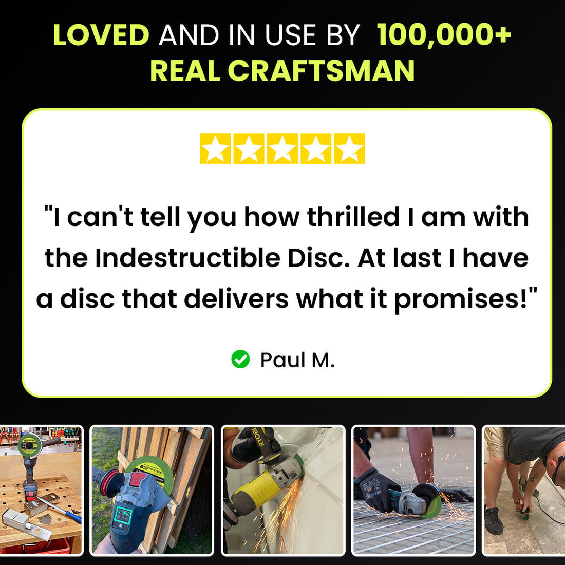 Five star customer review of the Indestructible Disc with photos from customers at work