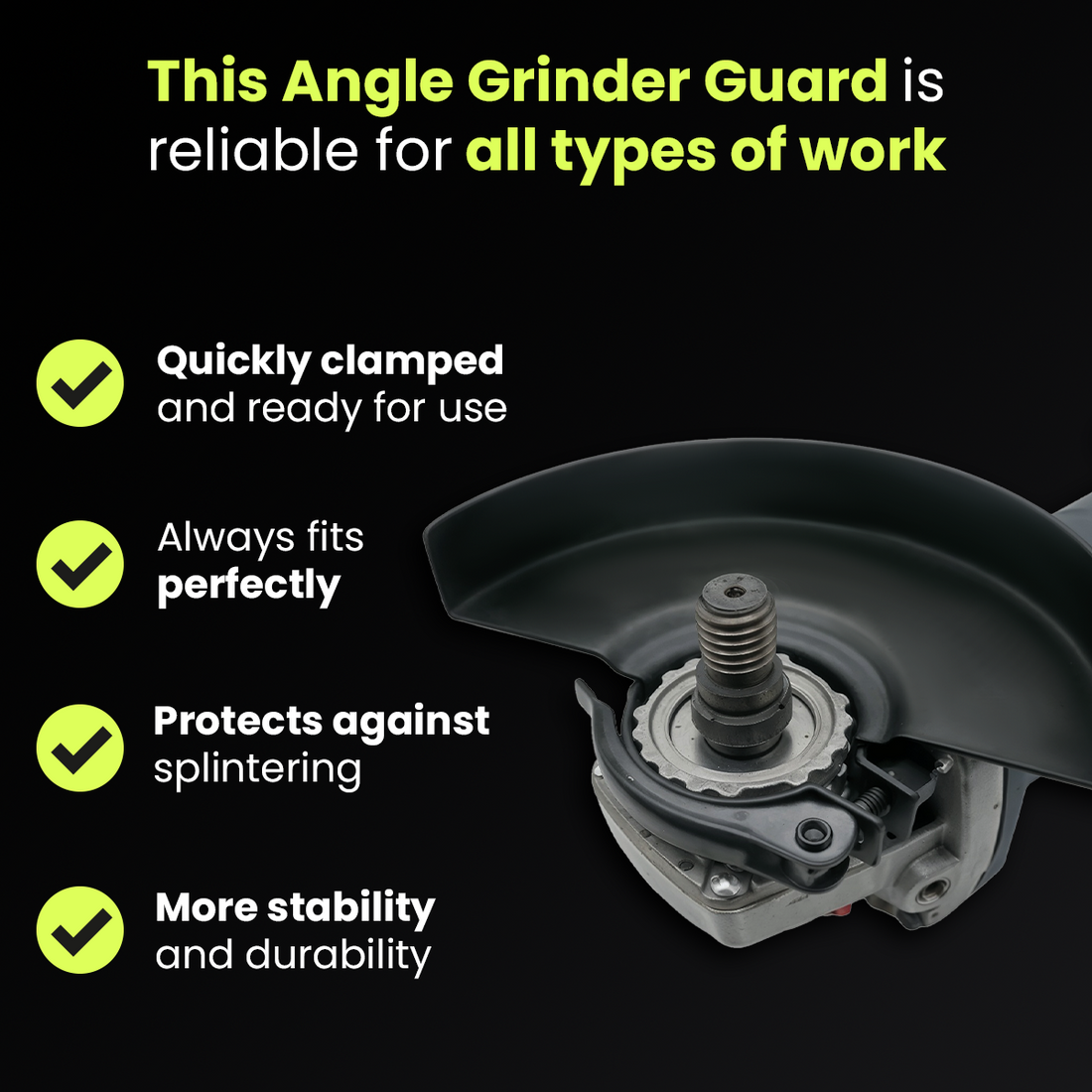 Angle grinder guard features: quick clamping, secure fit, protection against splintering