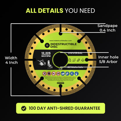 Dimensions of the Indestructible Disc 3.0: 4 inch width, 5/8 arbor, 12,225 max RPM