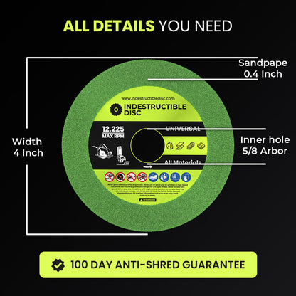 Dimensions of the Indestructible Disc: 4 inch width, 5/8 arbor, 12,225 max RPM